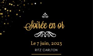 Text on black background: Soirée en or, le 7 juin 2023, Ritz Carlton